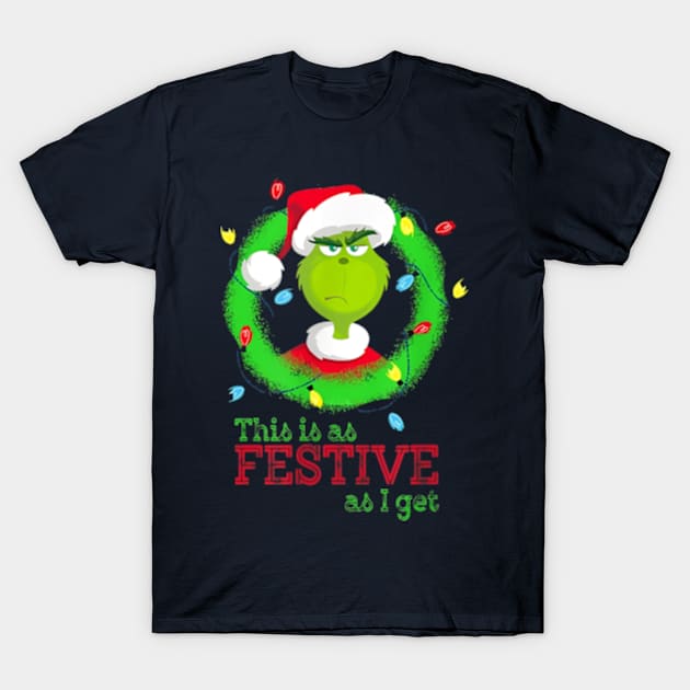 This Is As Festive As I Get T-Shirt by Distefano